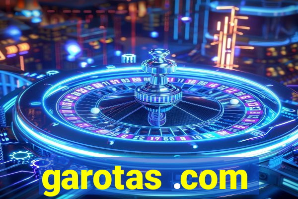 garotas .com